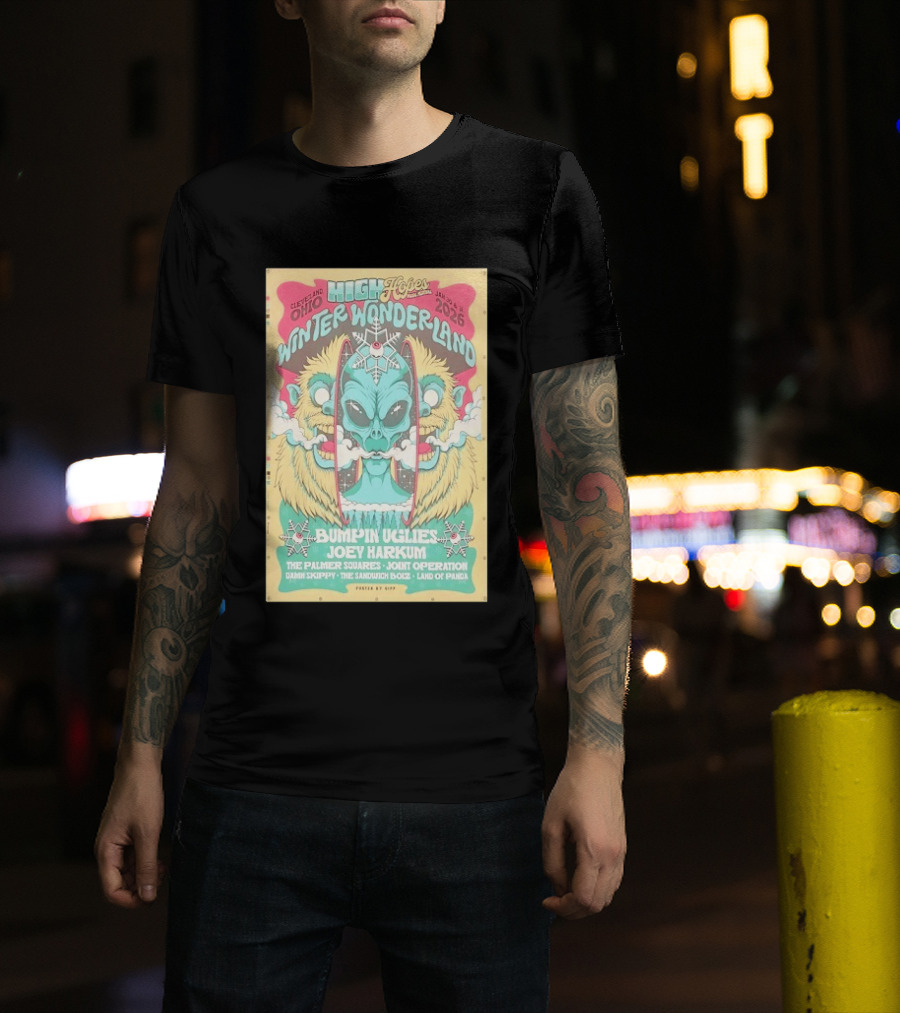 Cleveland Ohio High Hopes Winter Wonderland 2026 Bumpin Uglies Joey Harkum The Palmer Squares Joint Operation January 31 T-Shirt