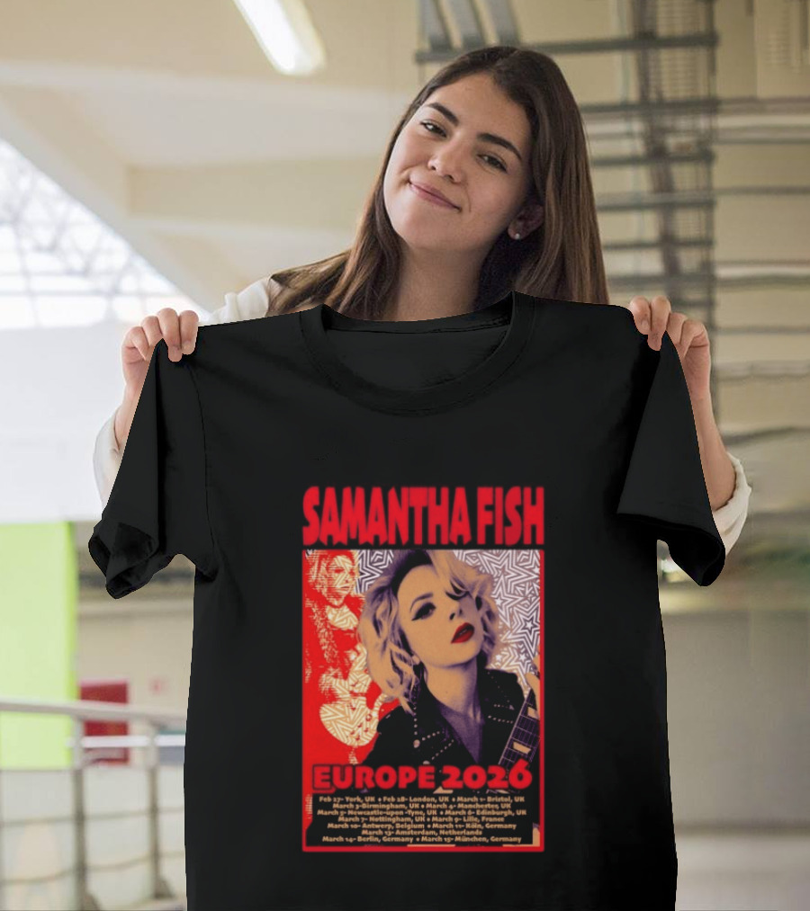 Samantha Fish Europe 2026 Tour Dates York London Bristol Brighton Newcastle Edinburgh Nottingham Lille Antwerp Amsterdam Cologne Berlin Munich T-Shirt
