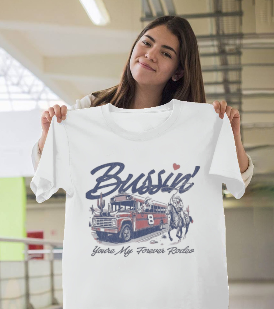 Bussin' With The Boys Forever Rodeo Bus Valentine T-Shirt