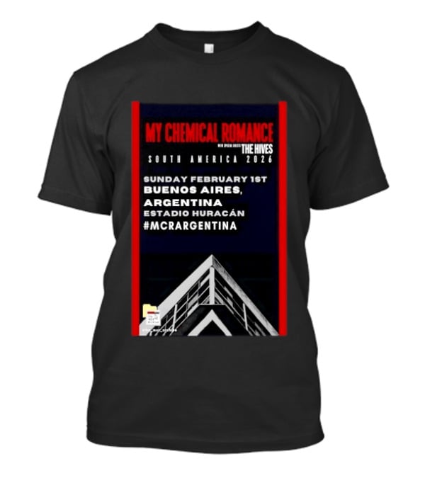 My Chemical Romance South America 2026 Buenos Aires Estadio Huracán Sunday February 1st The Hives #MCRARGENTINA T-Shirt