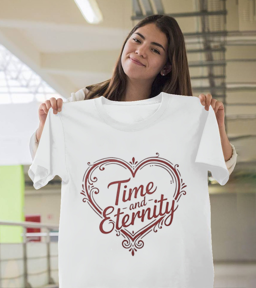 Time And Eternity Heart Romantic Script Typography With Ornate Red Flourish T-Shirt