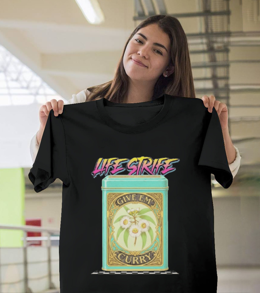 Life Strife Give Em' Curry Retro Floral Can T-Shirt