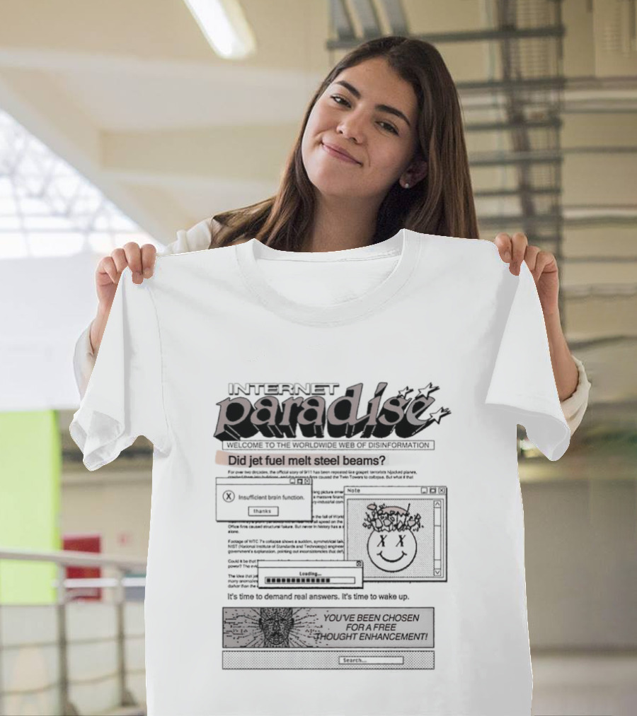 Internet Paradise Did Jet Fuel Melt Steel Beams Conspiracy Theory T-Shirt