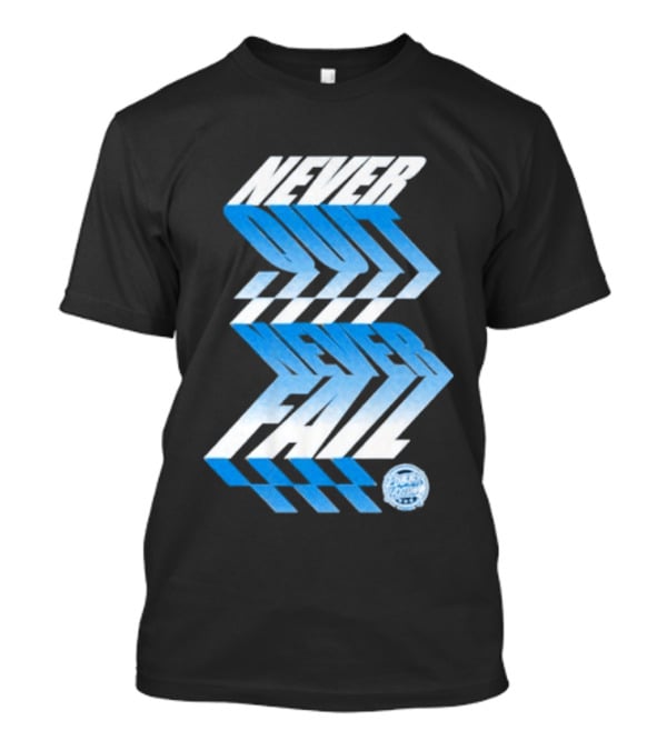 Robby Layton Never Quit Never Fail Blue Gradient T-Shirt