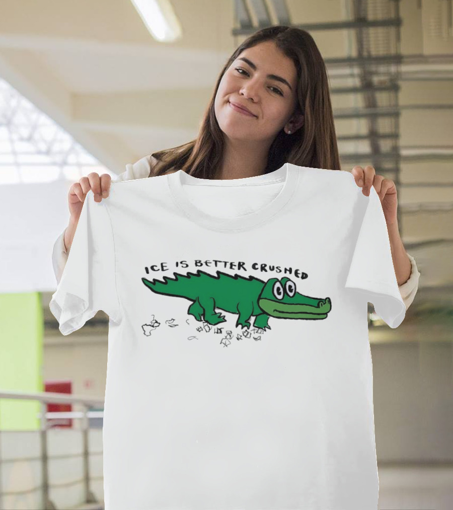 Alligator Ice Is Better Crushed Cartoon T-Shirt