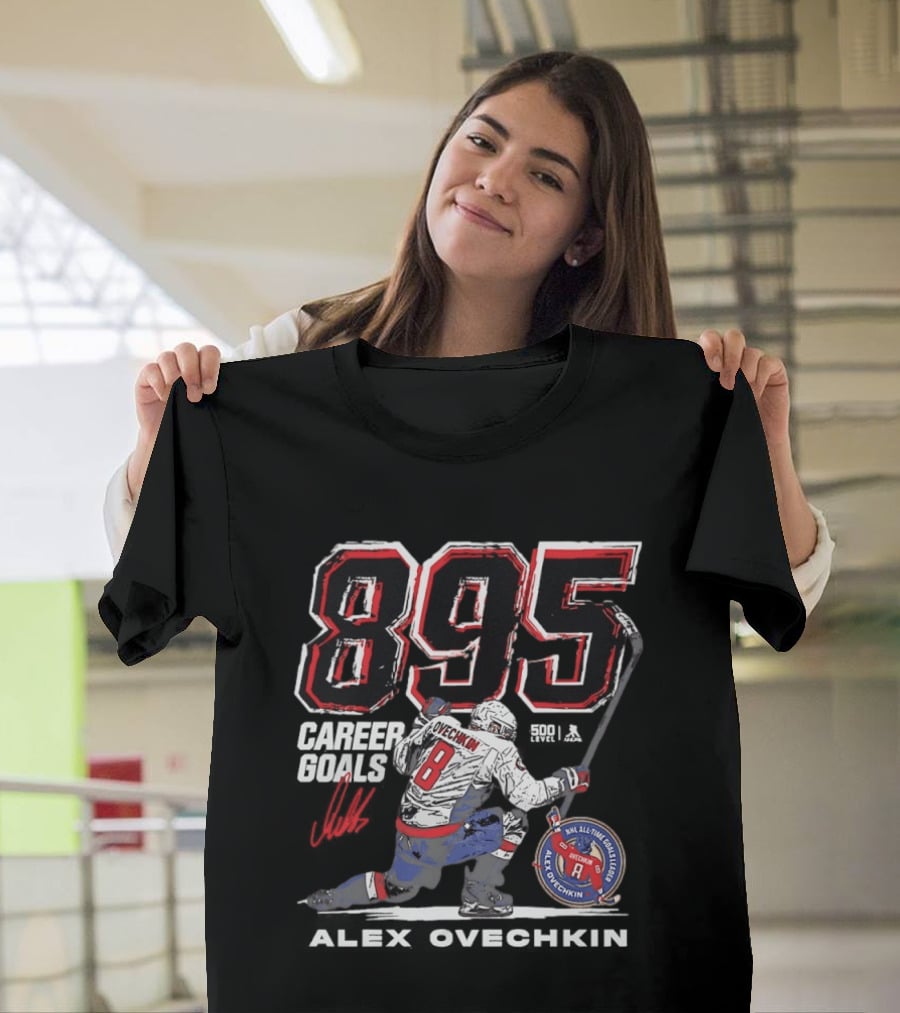 Alexander Ovechkin 895 Career Goals Washington Capitals NHL All Time Goal Leader T-Shirt