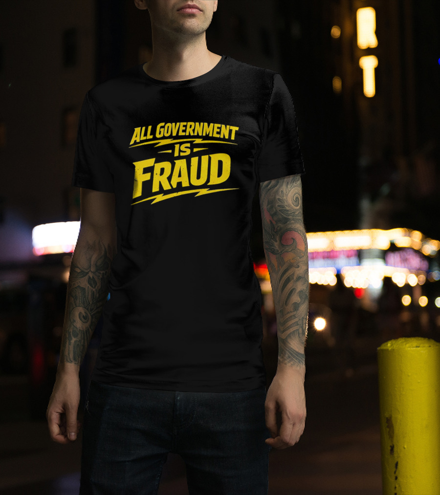 All Government Is Fraud Bold Yellow T-Shirt