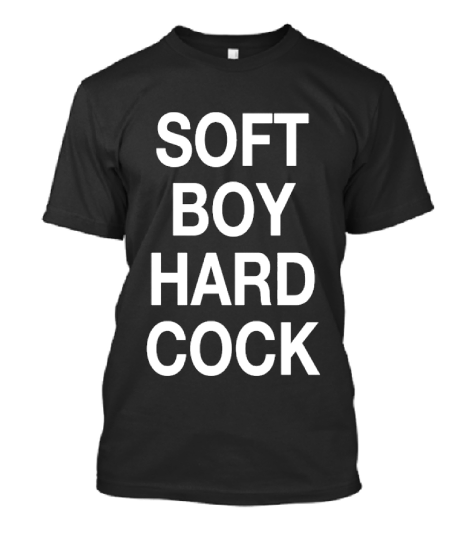 Soft Boy Hard Cock T-Shirt