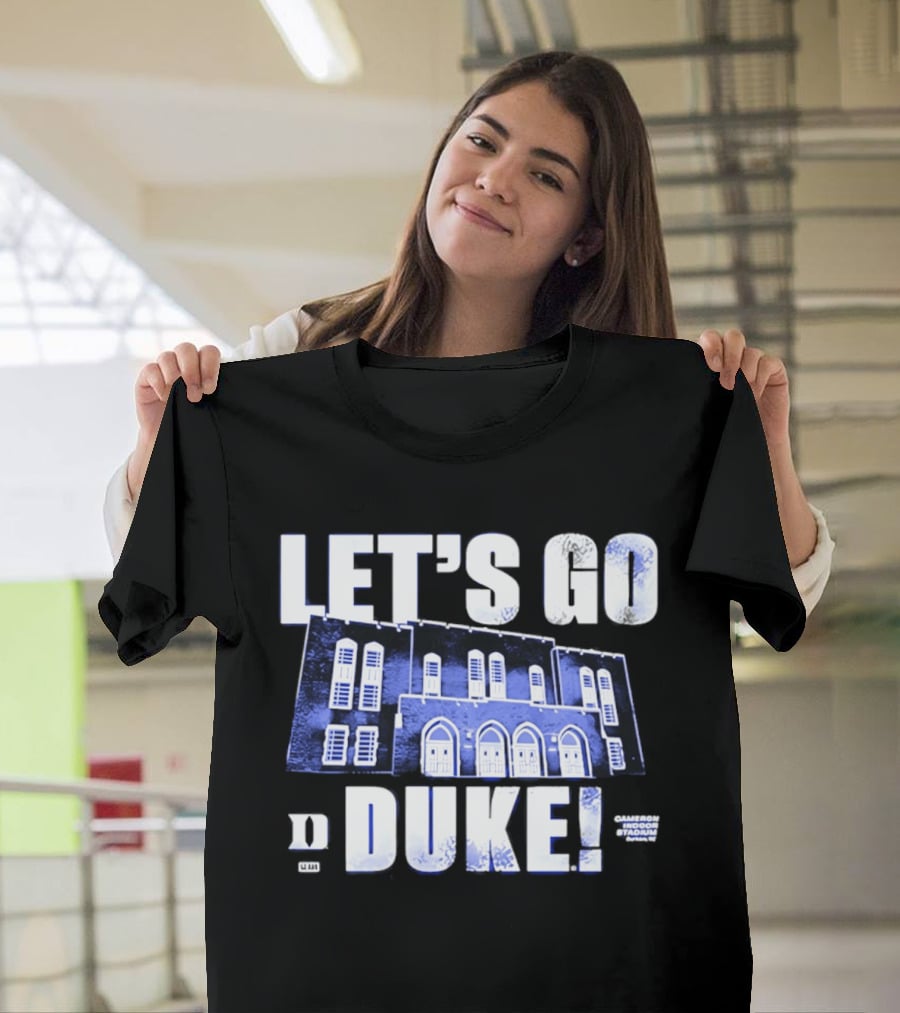 Let's Go Duke Cameron Indoor Stadium Blue Devils T-Shirt