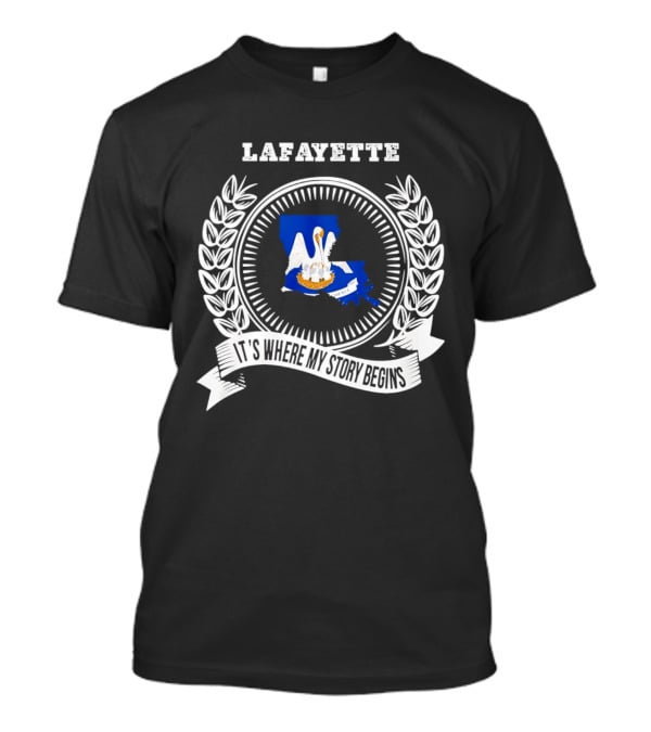Lafayette It's Where My Story Begins Louisiana State Pelican T-Shirt