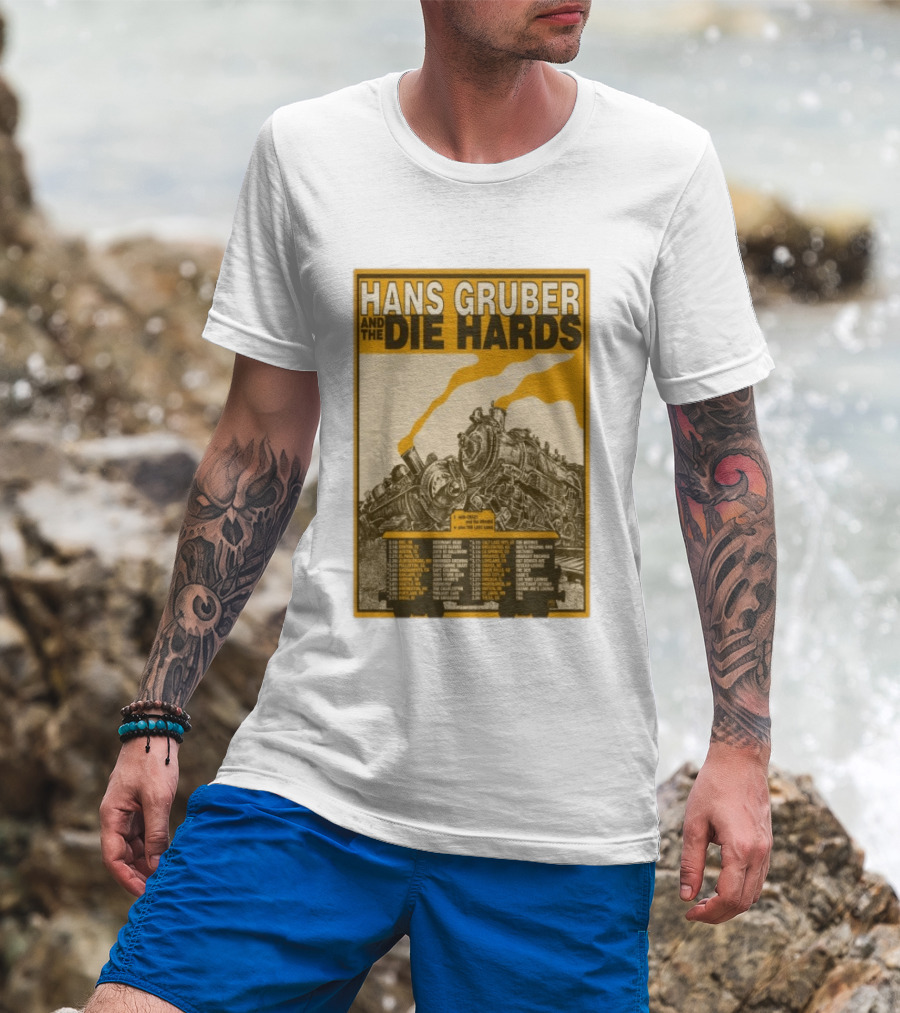 Hans Gruber And The Die Hards Train Tour Dates West Coast Midwest 2026 T-Shirt