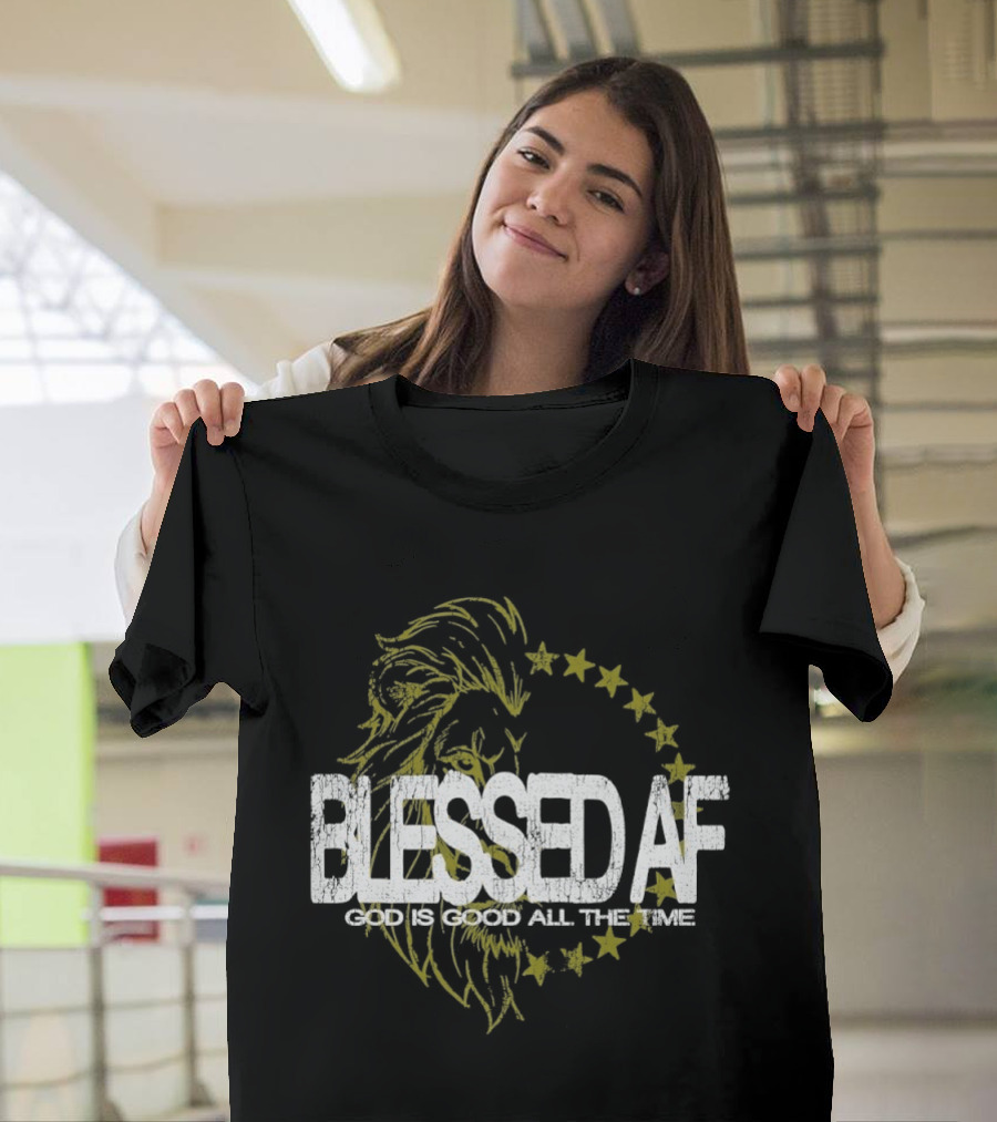 Blessed AF God Is Good All The Time Lion With Stars T-Shirt