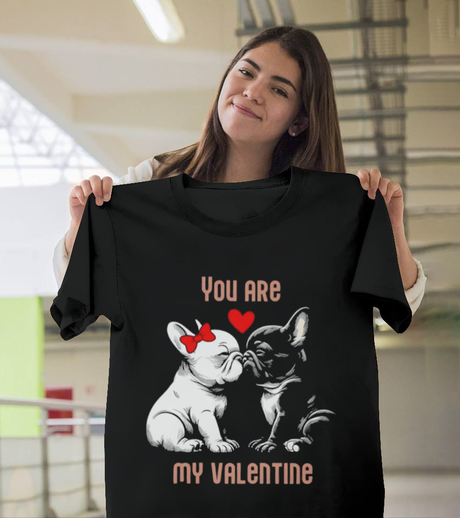 Kissing Bulldog Couple You Are My Valentine T-Shirt