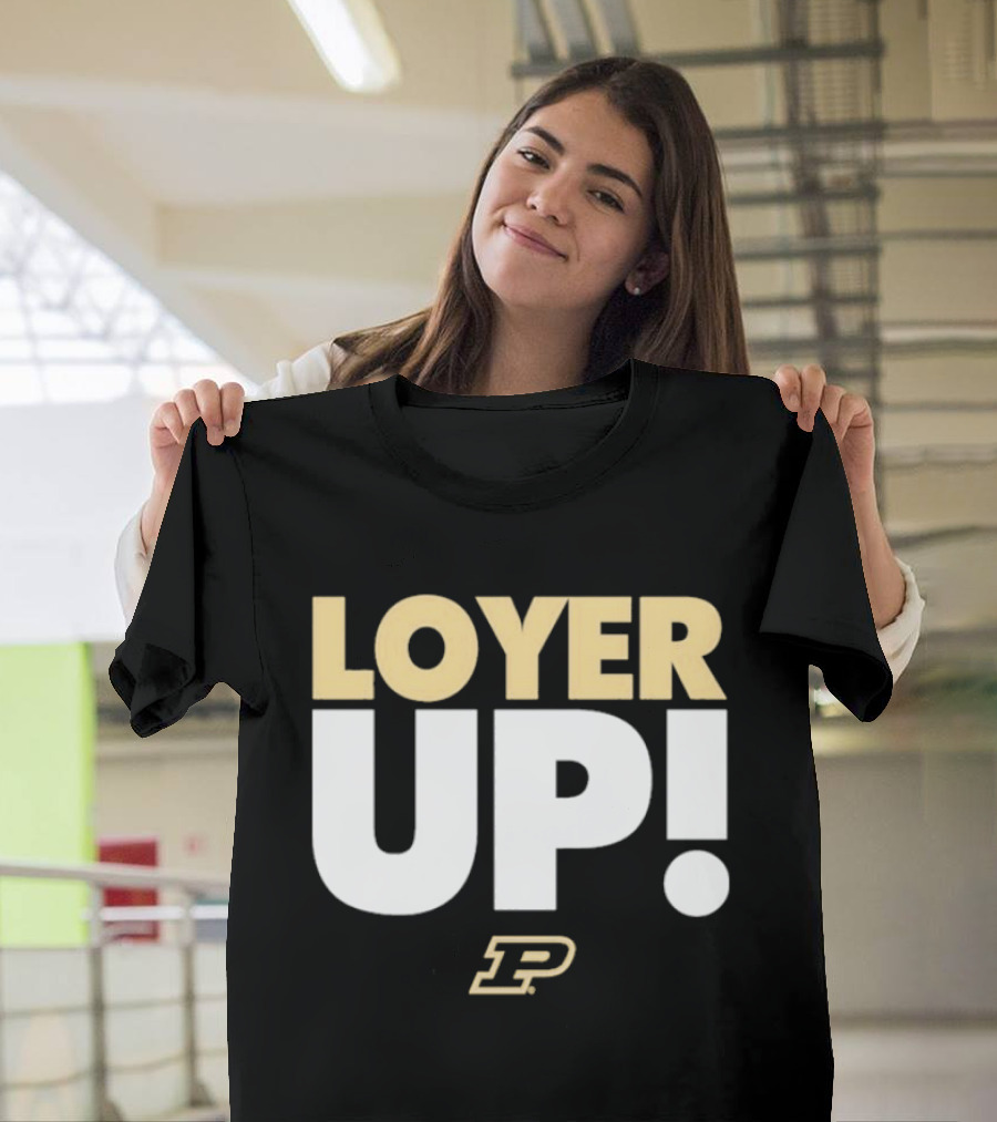 Fletcher Loyer Loyer Up! Purdue Boilermakers P T-Shirt