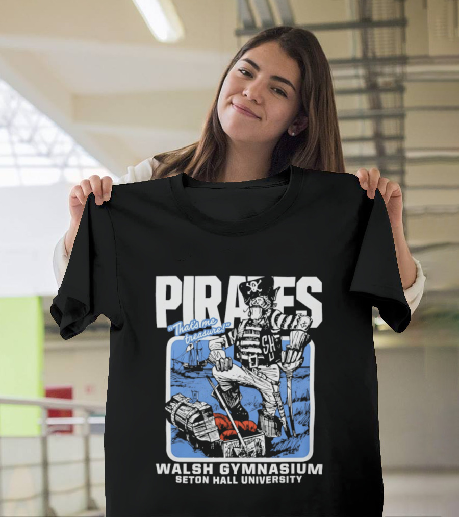 Seton Hall Pirates Basketball Walsh Gymnasium NCAA "That's Me Treasure T-Shirt