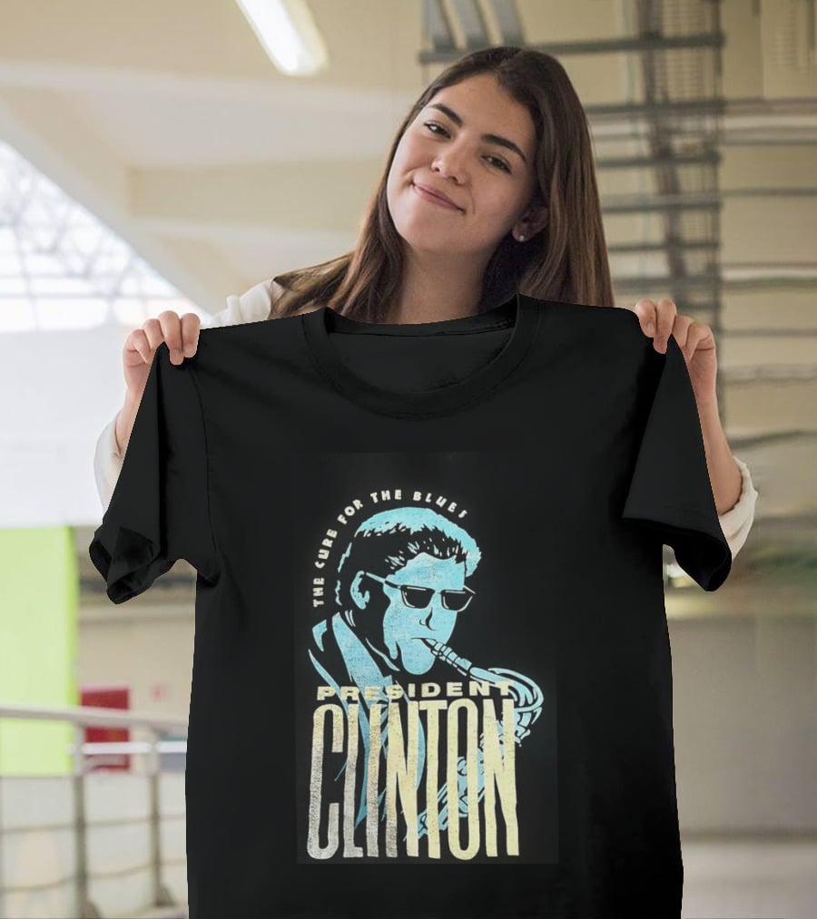 President Clinton The Cure For The Blues Jazz Saxophone T-Shirt