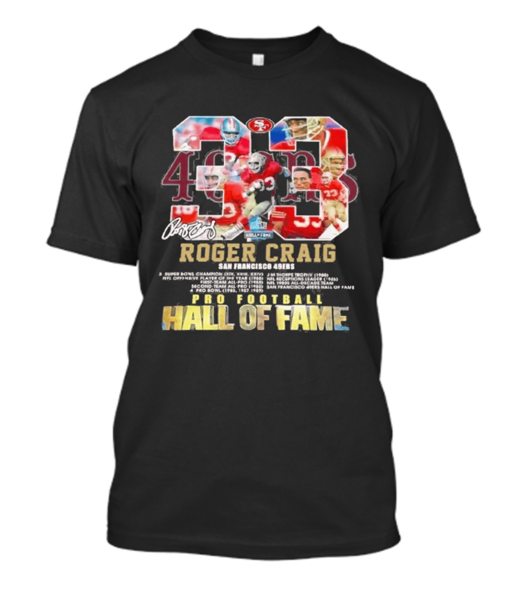 Roger Craig 33 San Francisco 49ers Pro Football Hall Of Fame T-Shirt