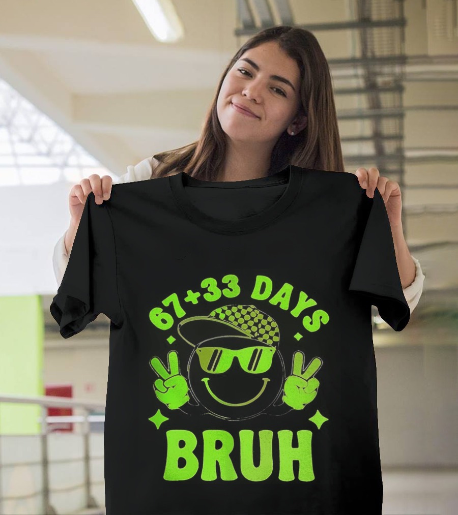 67+33 Days Bruh Emoji With Sunglasses Peace Sign T-Shirt