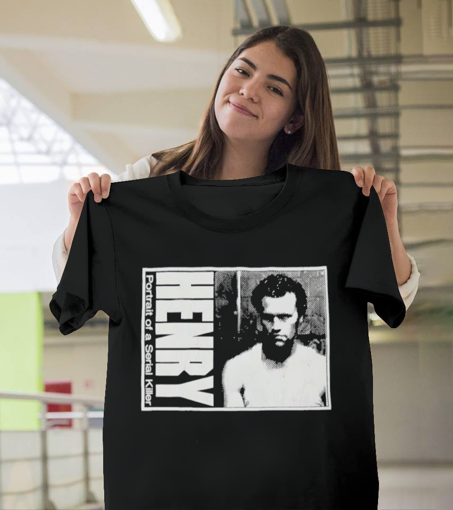 Henry Portrait Of A Serial Killer T-Shirt
