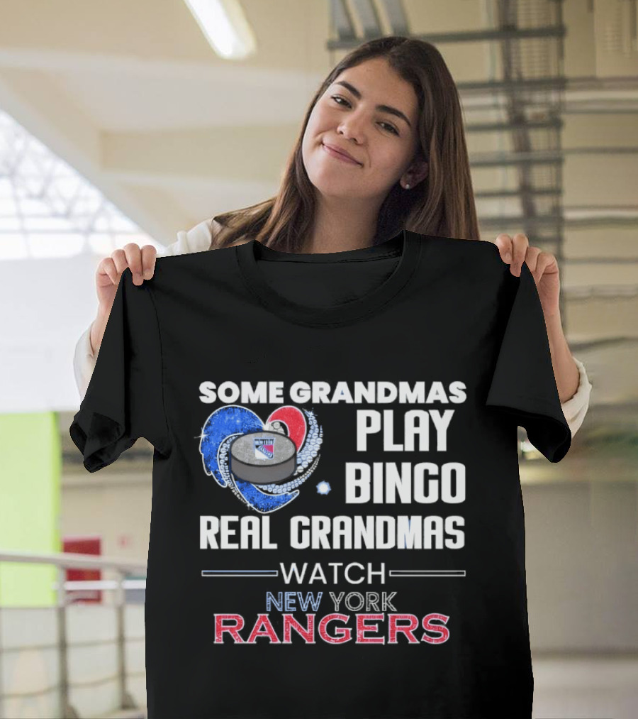 Some Grandmas Play Bingo Real Grandmas New York Rangers T-Shirt