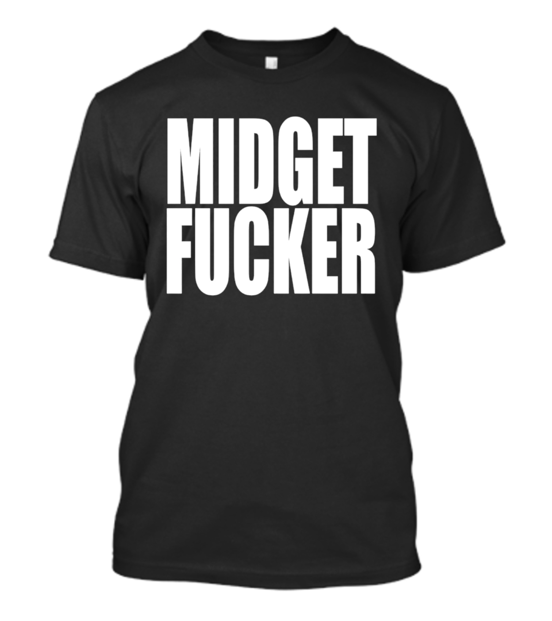 Midget Fucker T-Shirt