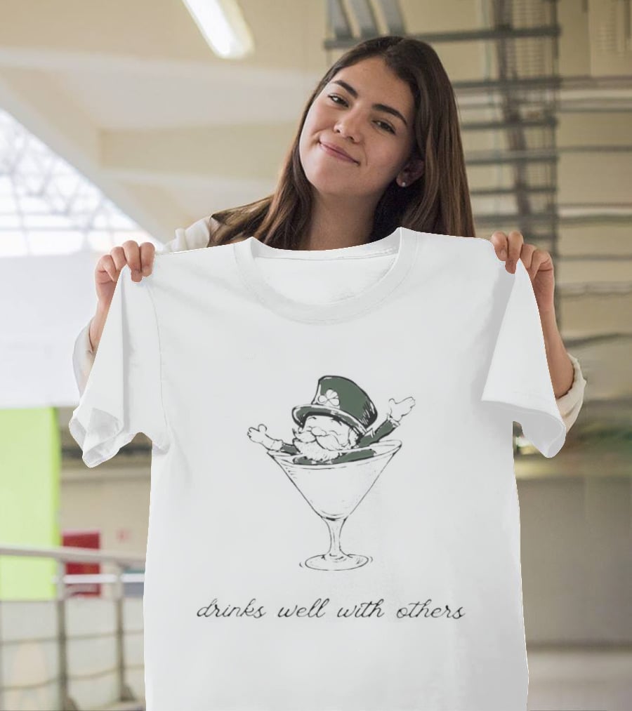 St Patrick's Day Leprechaun In Martini Glass Drinks Well With Others T-Shirt