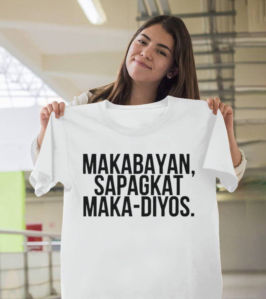 Makabayan Sapagkat Maka Diyos T-Shirt
