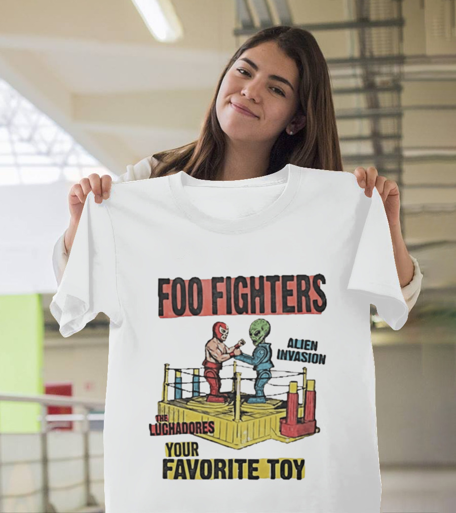 Foo Fighters Alien Invasion The Luchadores Your Favorite Toy T-Shirt