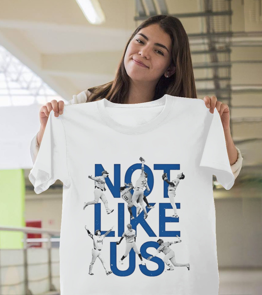 Not Like Us Dodgers Baseball Players In Action T-Shirt