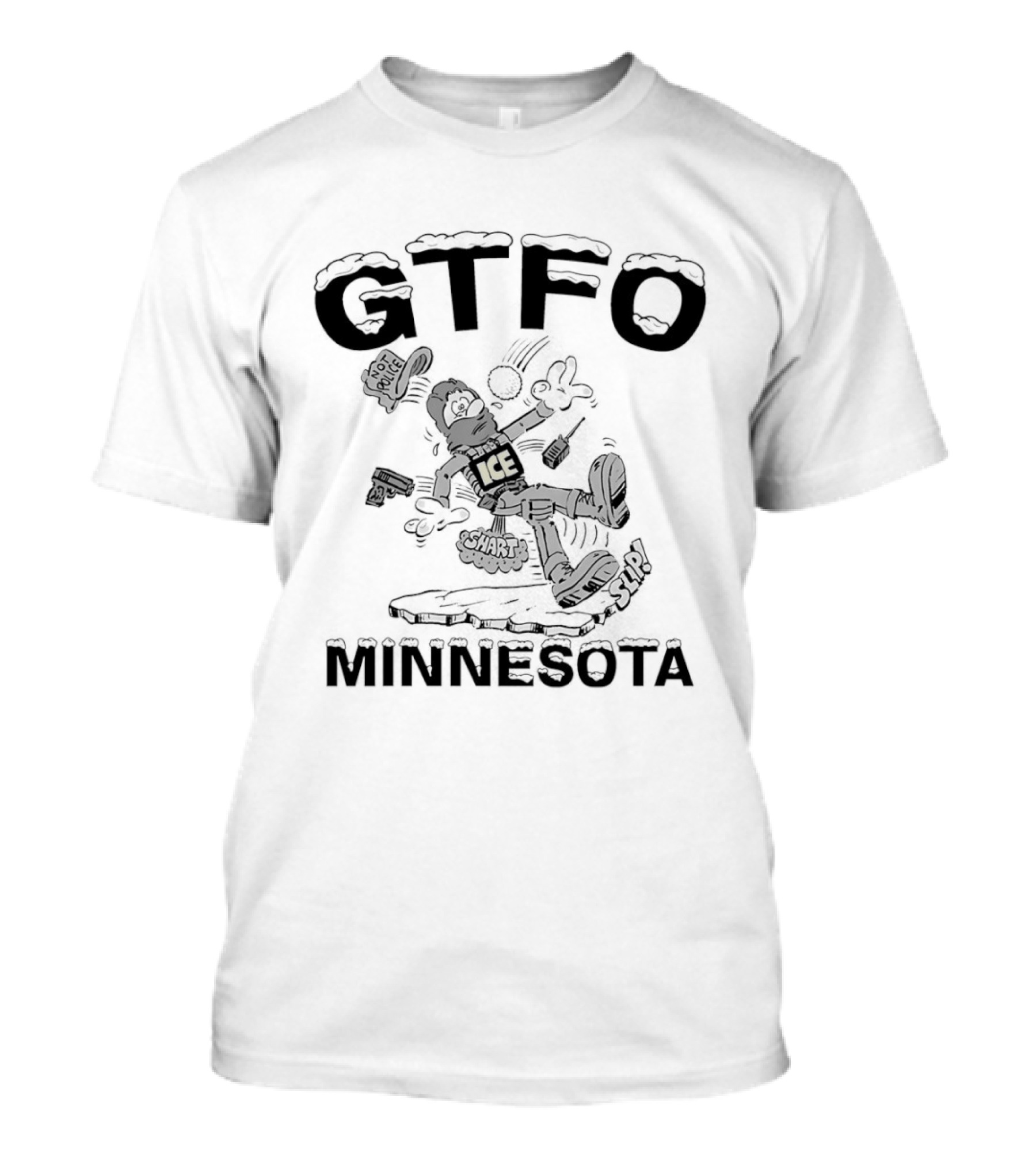 GTFO Minnesota ICE Cartoon T-Shirt