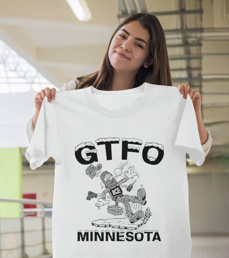 GTFO Minnesota ICE Cartoon T-Shirt
