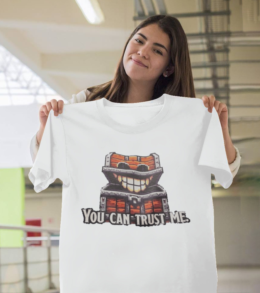 You Can Trust Me Mimic Monster Chest T-Shirt