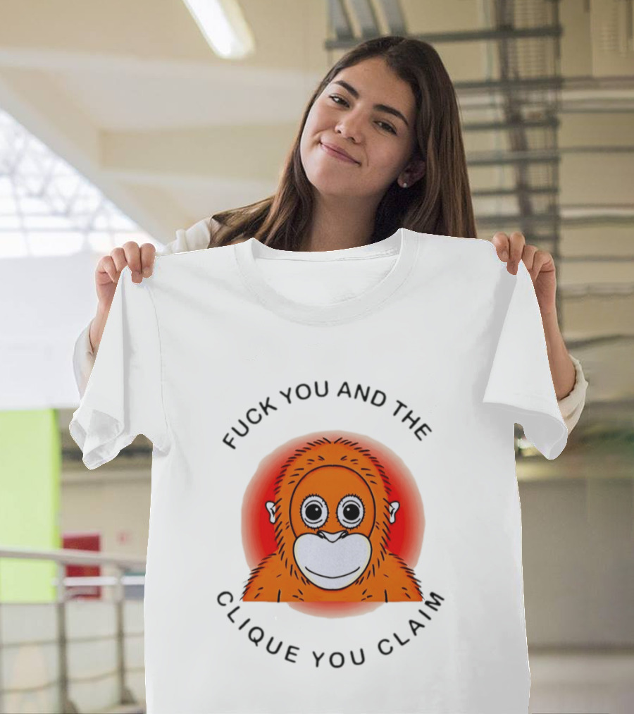 Fuck You And The Clique You Claim Punch Kun Orange Monkey T-Shirt