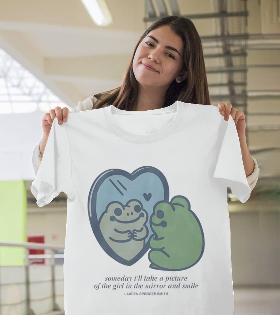 Someday I’ll Take A Picture Of The Girl In The Mirror And Smile Lauren Spencer Smith T-Shirt