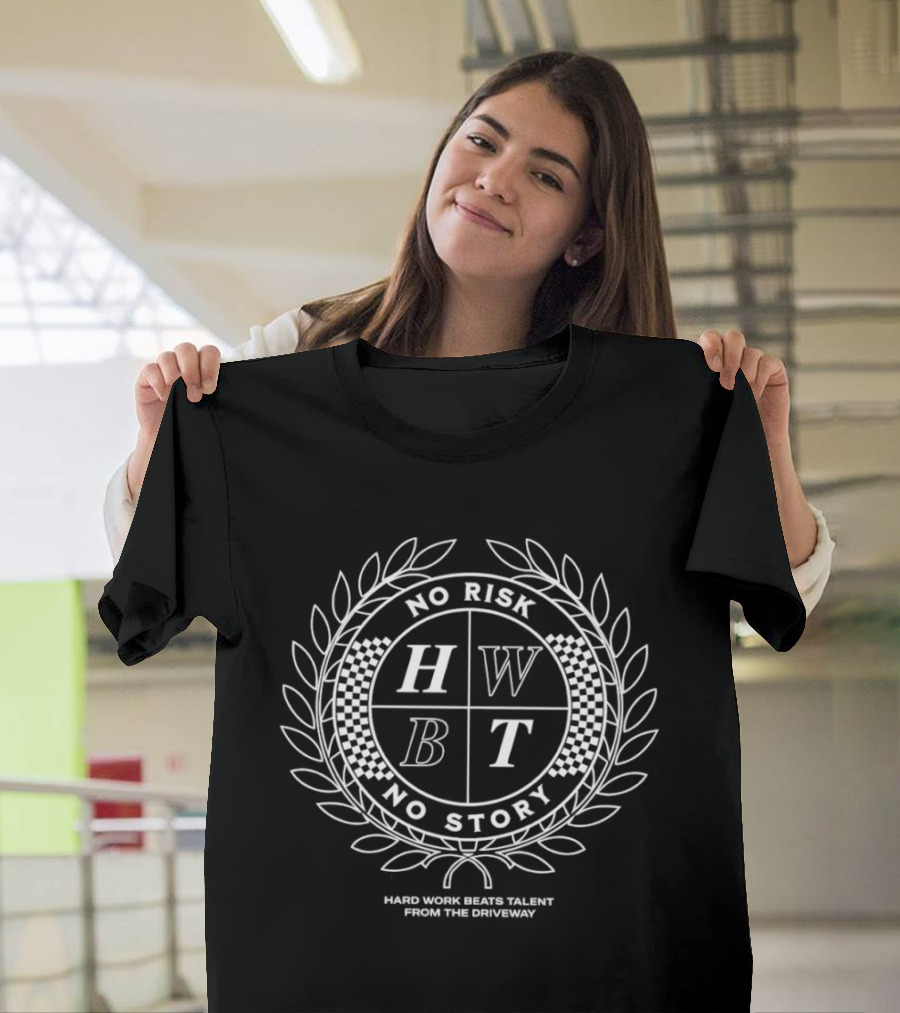 HWBT Crest No Risk No Story Hard Work Beats Talent From Time Box Association T-Shirt