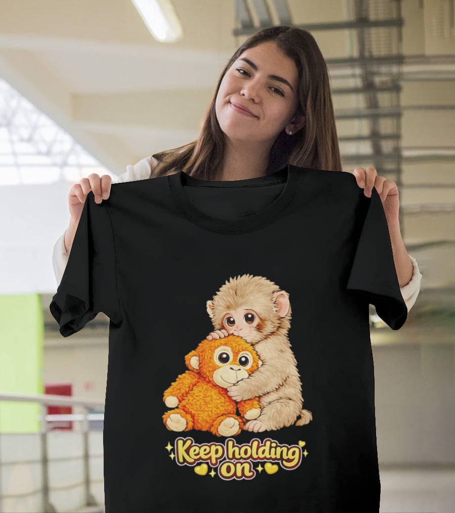 Keep Holding On Punch Monkey With Teddy Bear Cuddling Meme T-Shirt