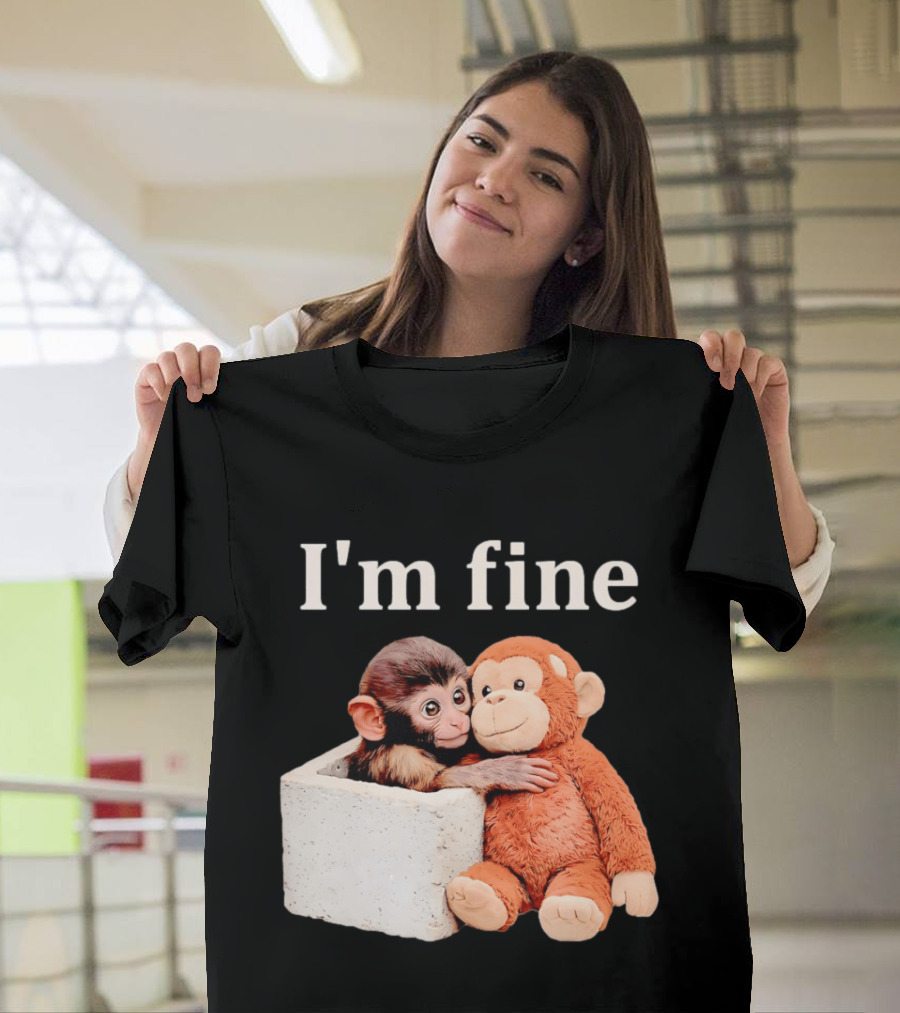 Sad Monkey Hugging Orange Toy With I'm Fine T-Shirt