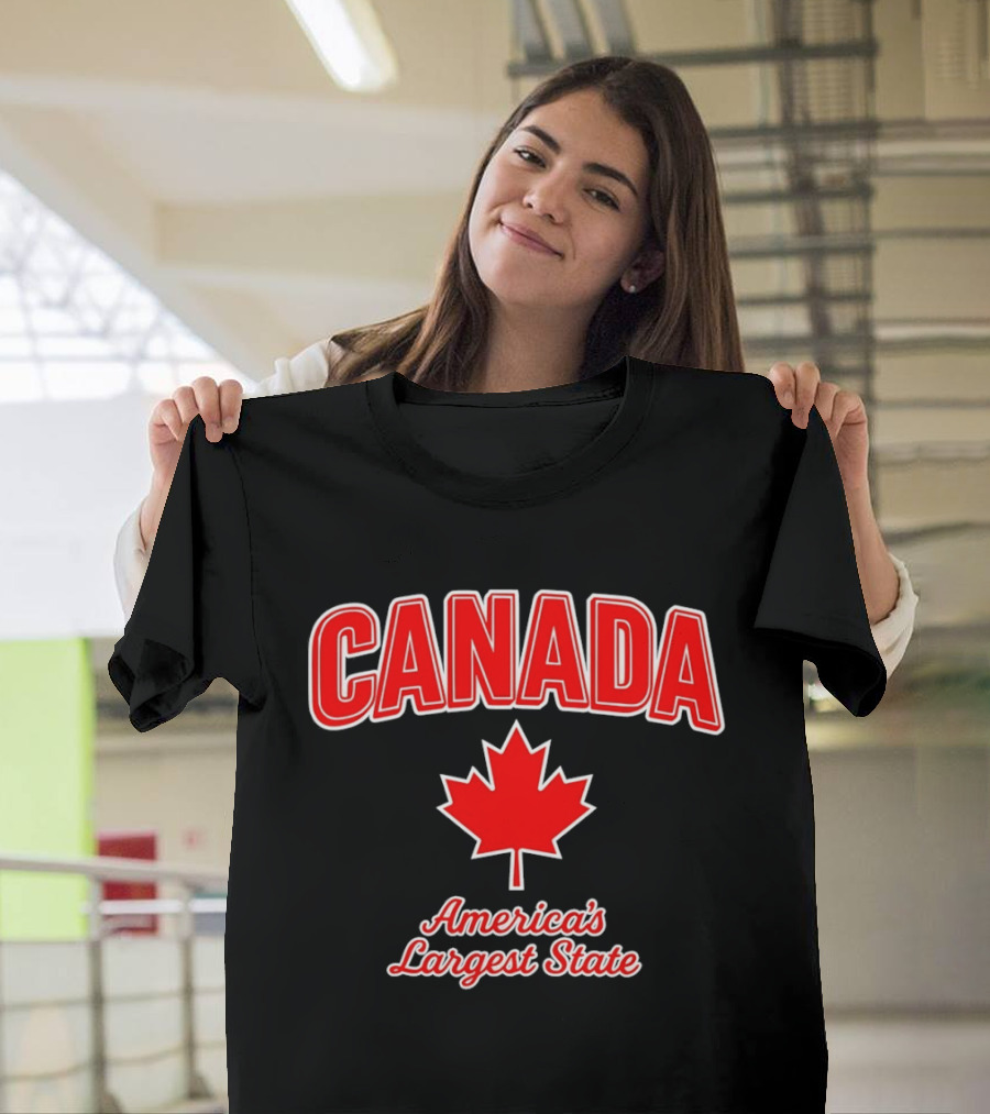 Canada America's Largest State Maple Leaf Humor T-Shirt