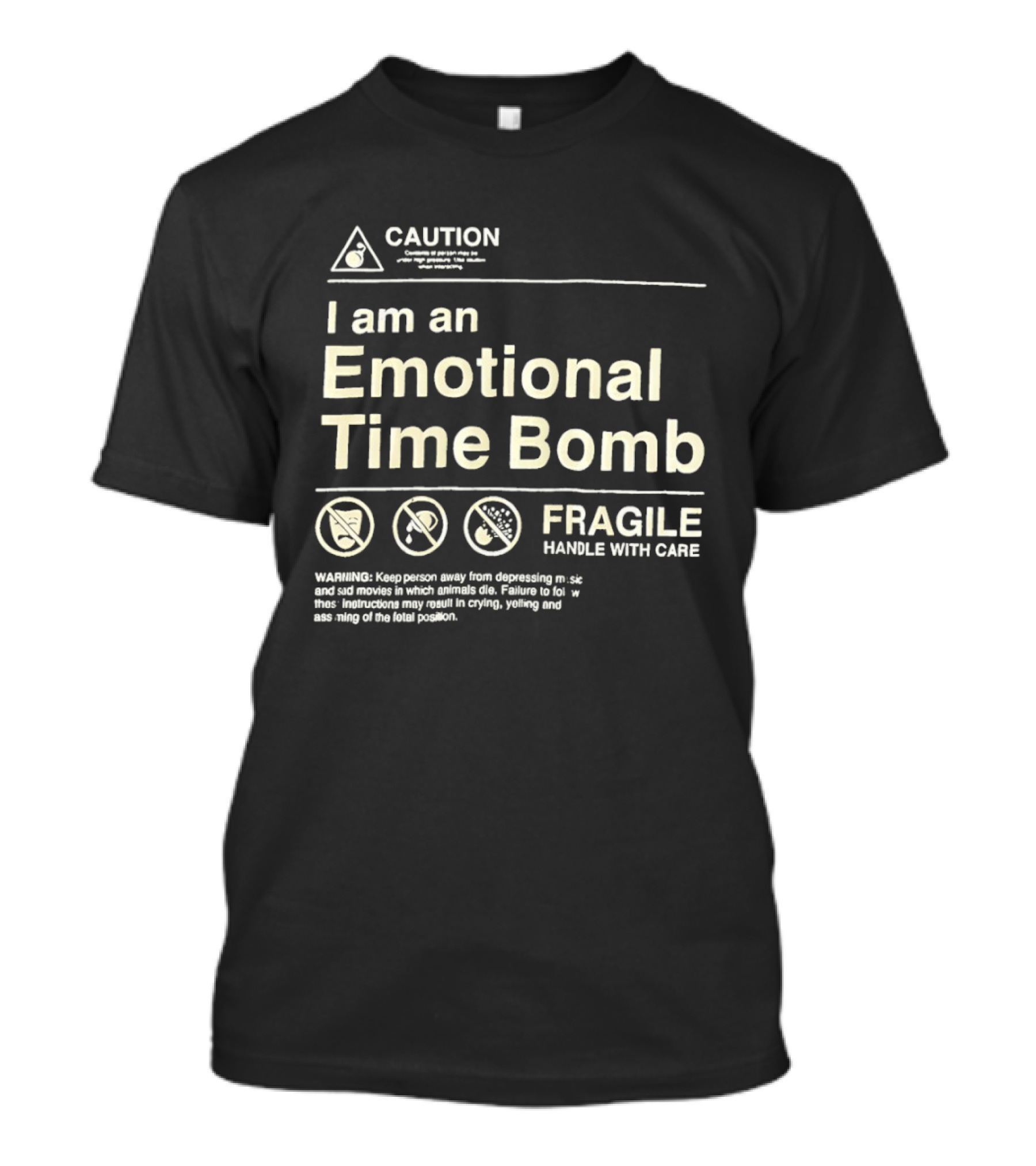 Caution Emotional Time Bomb Fragile Handle With Care Warning T-Shirt