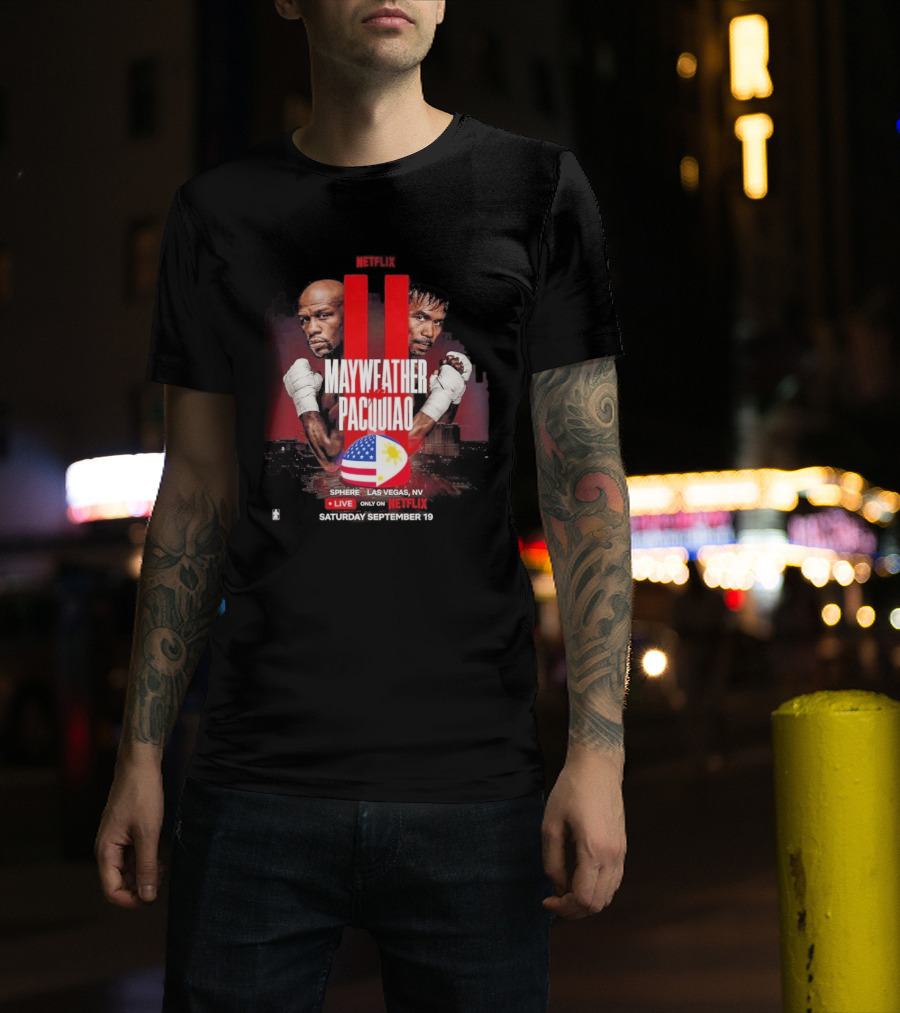 Mayweather Vs Pacquiao II Live At Sphere Las Vegas NV Only On Netflix September 19 T-Shirt