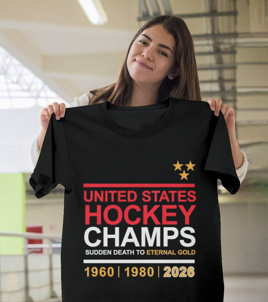 United States Hockey Champs Sudden Death To Eternal Gold 1960 1980 2026 T-Shirt