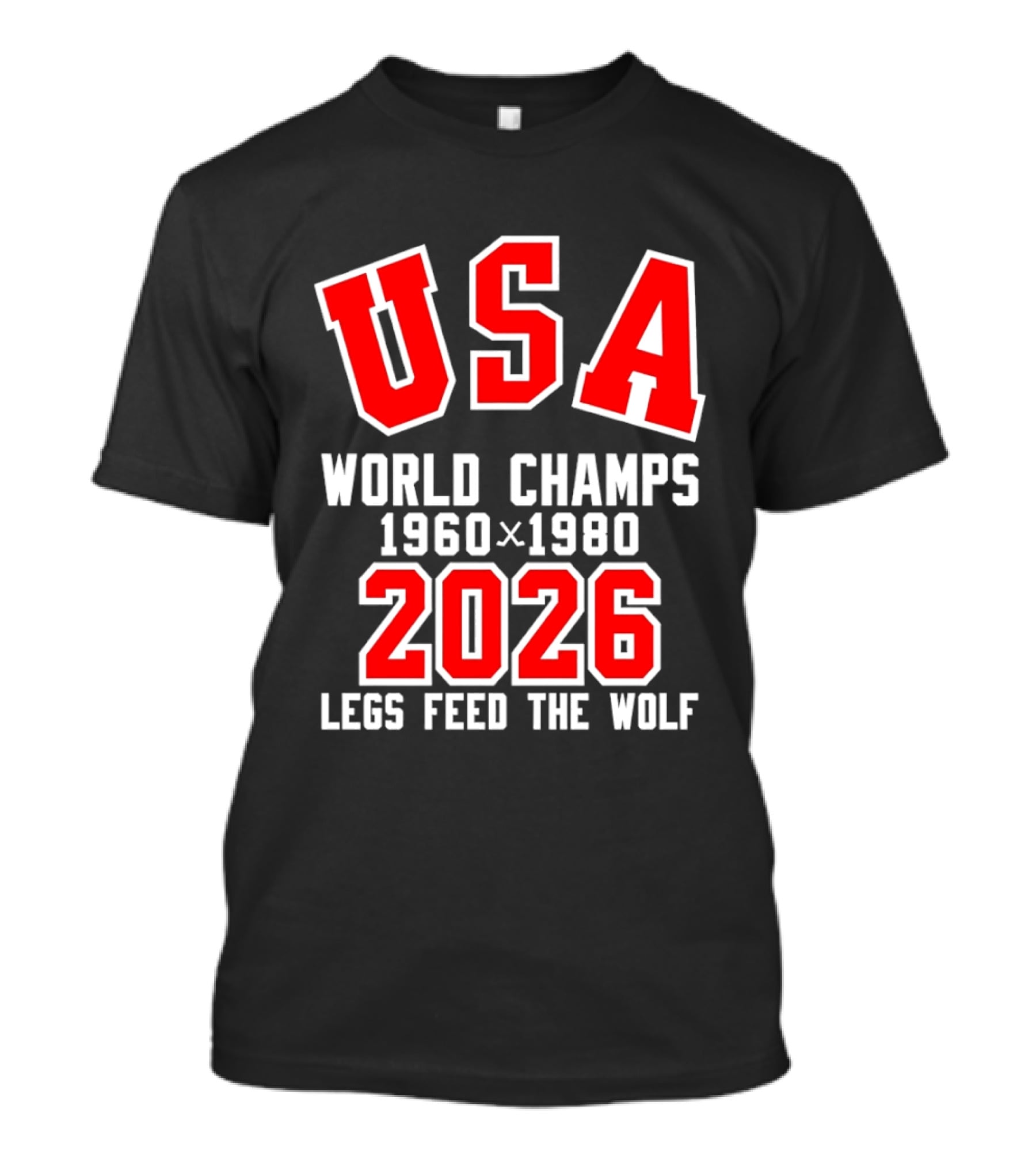 USA Hockey World Champs 1960 1980 2026 Legs Feed The Wolf T-Shirt