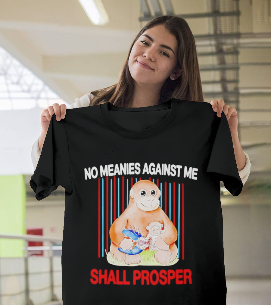Panchi Kun Punch Monkey No Meanies Against Me Shall Prosper T-Shirt