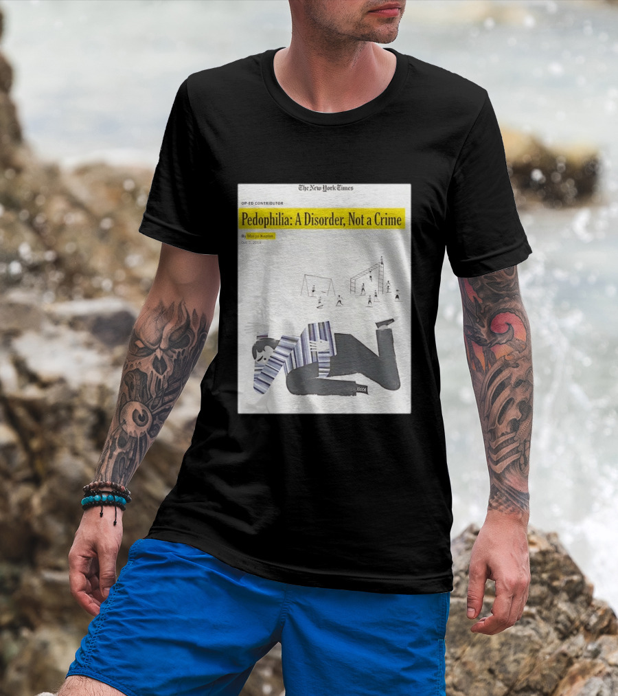 Pedophilia A Disorder Not A Crime T-Shirt