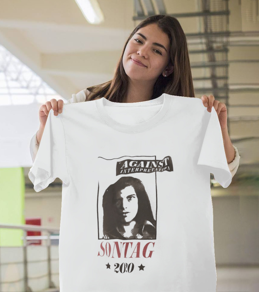 Against Interpretation Susan Sontag 2020 T-Shirt