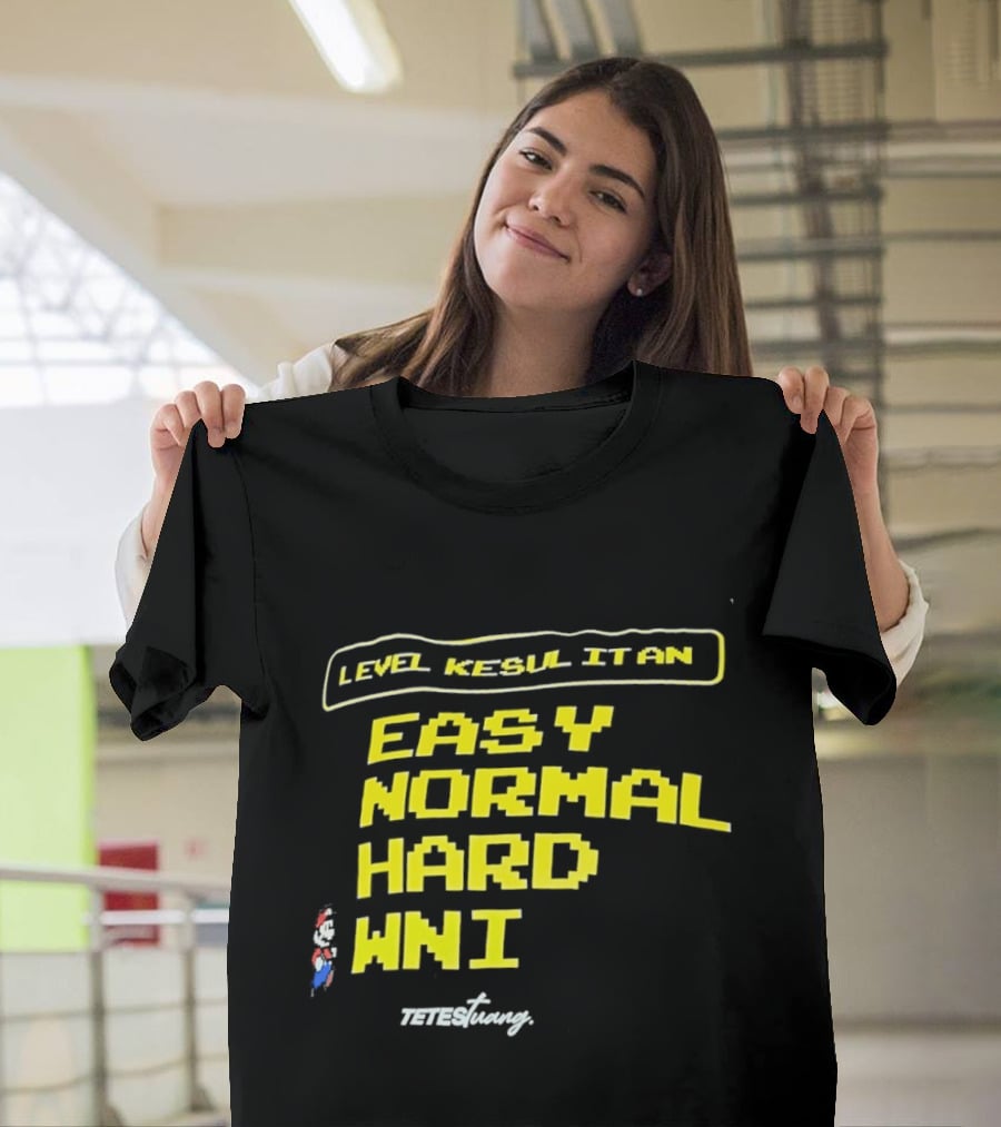 Level Kesul It An Easy Normal Hard WNI Mario Fan T-Shirt