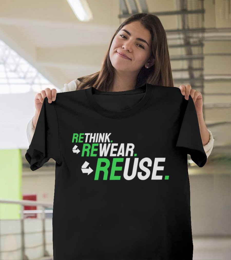 Rethink Rewear Reuse Sustainable Fashion Green T-Shirt