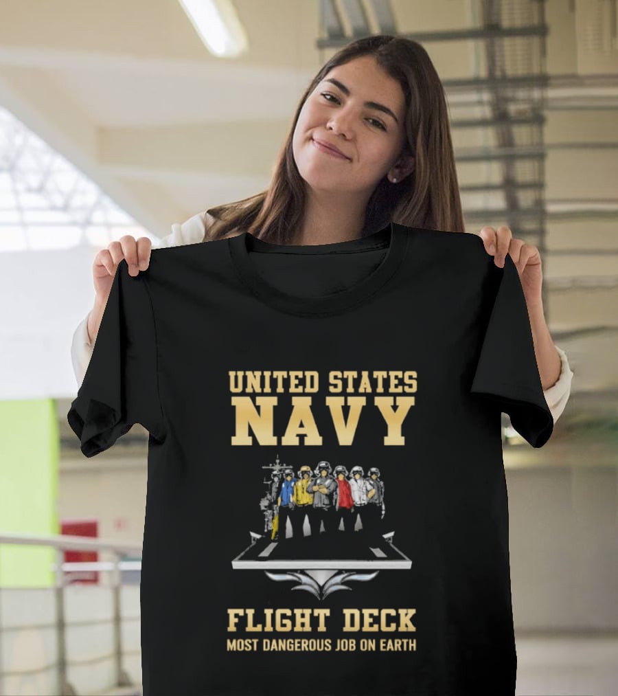United States Navy Flight Deck Crew Most Dangerous Job On Earth T-Shirt