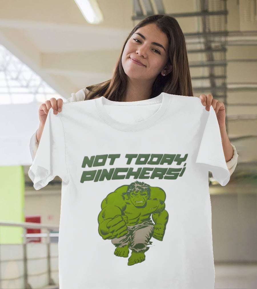 Not Today Pinchers Hulk Comic Style Hulk St Patrick's Day T-Shirt