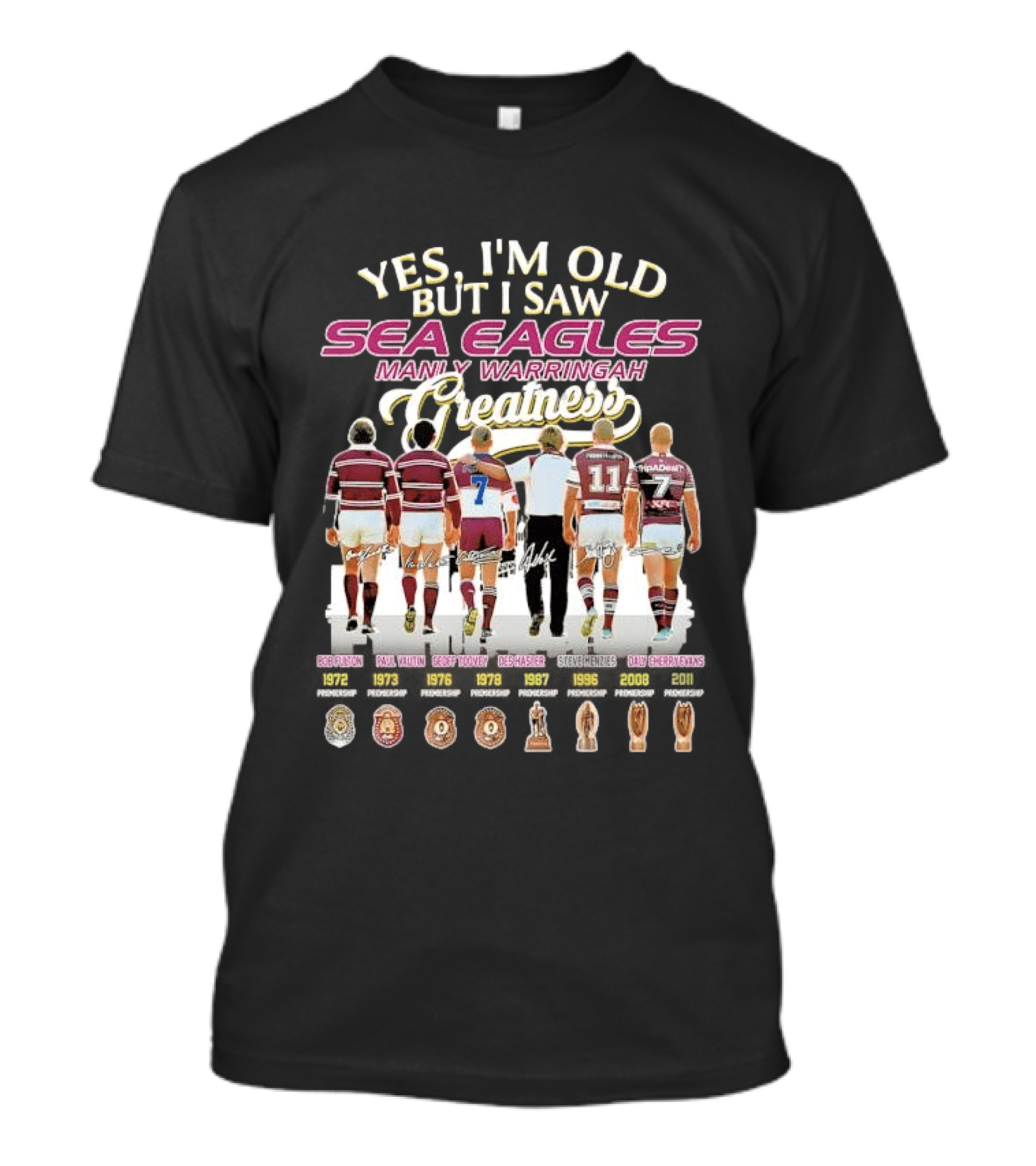 Yes I'm Old But I Saw Sea Eagles Manly Warringah Greatness Skyline Signatures Rugby Legends T-Shirt